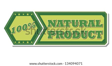 100 percentages natural product - retro style green hexagon and flyer label with text and stars, business eco bio concept