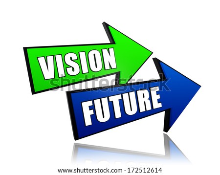 vision future - text in 3d arrows, business growth concept words