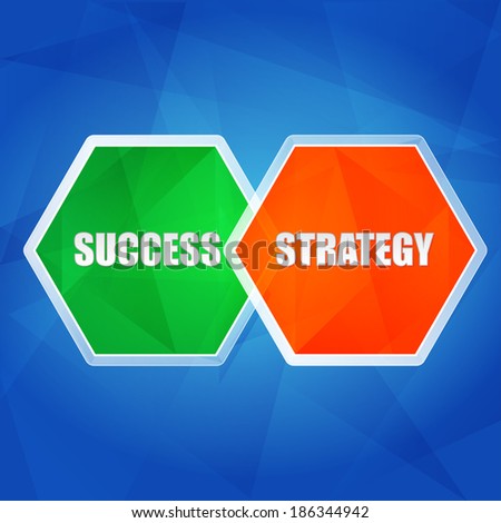 success and strategy - business growth concept words in color hexagons over blue background, flat design