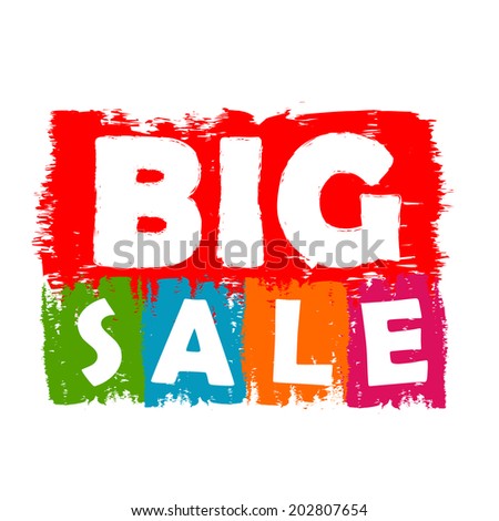 big sale drawn label - text in red, green, blue, orange and purple banner, business shopping concept