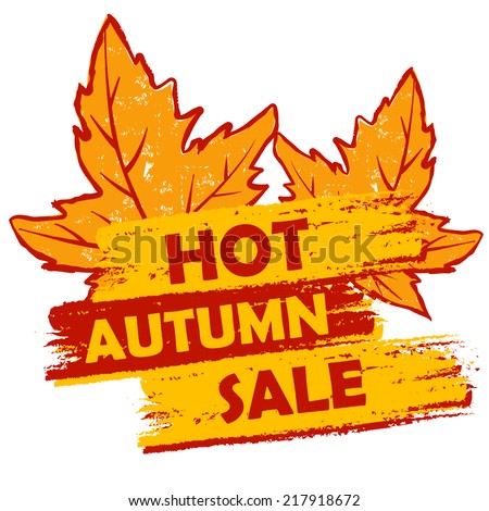 hot autumn sale banner - text in orange and brown drawn label with leaf signs, business seasonal shopping concept