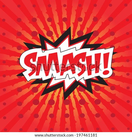 SMASH wording in comic speech bubble in pop art style on burst background SMASH wording in comic speech bubble in pop art style on burst background