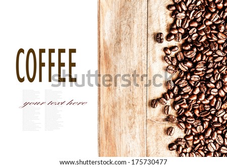 Roasted Coffee Beans background texture on wooden board frame isolated on white background with copy space for text, macro. Fragrant fried coffee beans.
