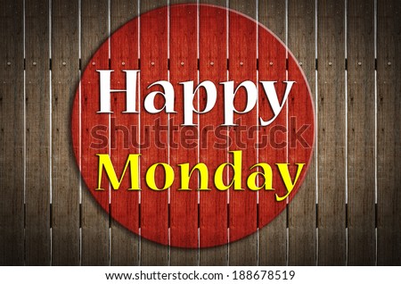 \'Happy Monday \' stamp sign on grunge wood background