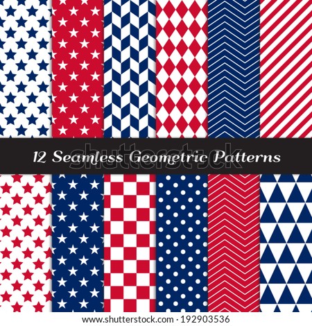 Patriotic Red, White & Blue Geometric Seamless Patterns. July 4th Backgrounds in Diamond, Chevron, Polka Dot, Checkerboard, Stars, Triangles, Herringbone & Stripes. Pattern Swatches with Global Colors