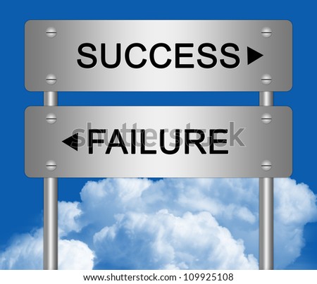 The Opposite Directions Between Success or Failure Traffic Sign With Metallic Style in Blue Sky Background