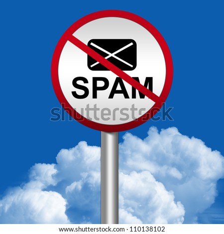 No Spam Prohibited Sign Stand in Blue Sky Background