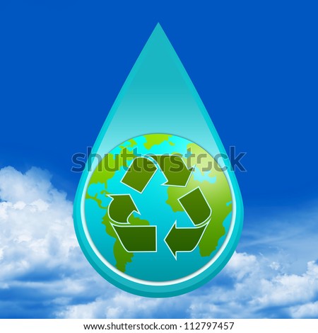 Save Water Concept Present By Water Drop With The Earth and Green Recycle Sign Inside  in Blue Sky Background