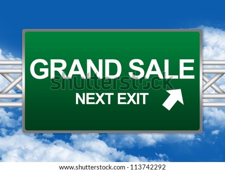 Green Highway Street Sign For Business Concept Present By Grand Sale Next Exit Sign Against A Blue Sky Background