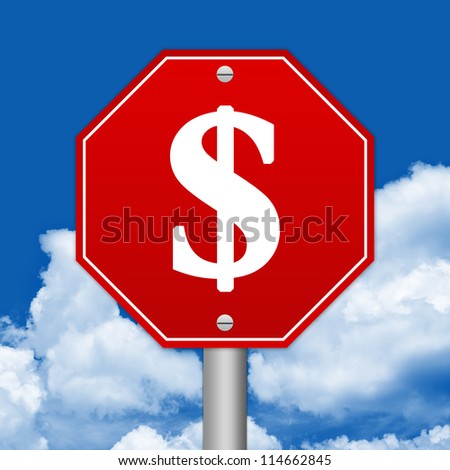 Hexagon Red Traffic Sign With Dollar Sign Inside Against The Blue Sky Background