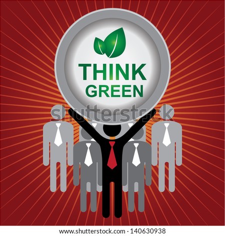 Recycle, Save The Earth or Stop Global Warming Concept Present By Group of Businessman With Think Green Sign on Hand in Red Shiny Background