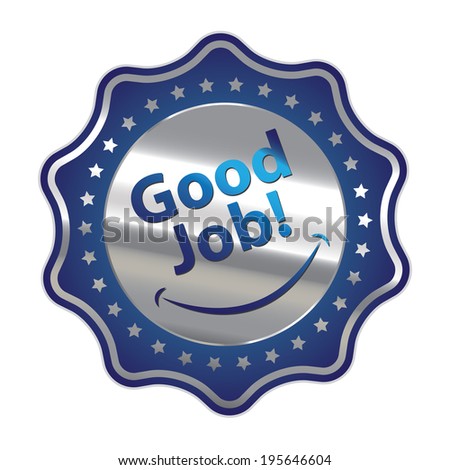 Blue Metallic Style Good Job Sticker, Label or Icon Isolated on White Background