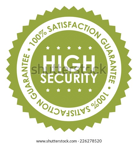Green High Security 100% Satisfaction Guarantee Badge, Icon, Label or Sticker Isolated on White Background