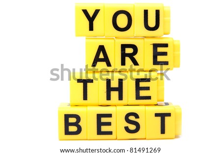 An image of yellow blocks with words \'\'you are the best\'\' on them