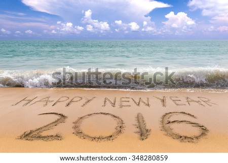 New Years 2016 is coming concept, Happy New Years 2016 on the sand beach