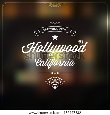 Retro Typography Vintage Touristic Greeting label on blurry background Greetings from Hollywood California USA Vector design Retro Typography Vintage Touristic Greeting label on blurry background Greetings from Hollywood California USA Vector design