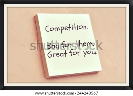 Text competition bad for them great for you on the short note texture background