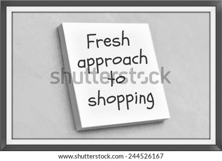 Vintage style text fresh approach to shopping on the short note texture background