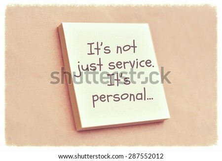 Text it is not just service it is personal on the short note texture background