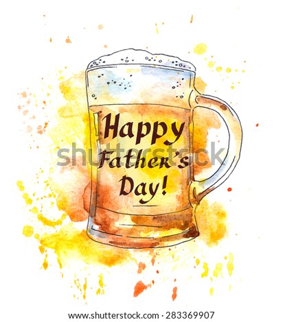 Fathers day card. Beer mug with text. Watercolor original style with paint drops