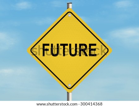 Future. Road sign on the sky background. Raster illustration.