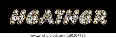 The girl, female name HEATHER made of a shiny diamonds style font, brilliant gem stone letters building the word, isolated on black background.