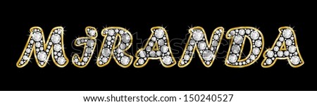 The girl, female name MIRANDA made of a shiny diamonds style font, brilliant gem stone letters building the word, isolated on black background.