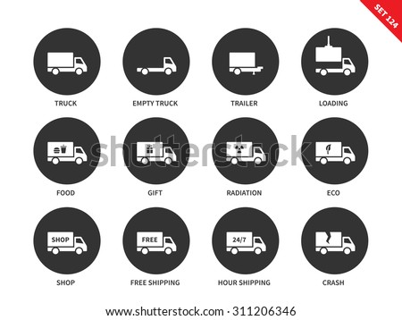 Trucks vector icons set. Cargo and delivery concept. Transportation items, empty truck, trailer, loading, food, radiation, eco, free shipping, 24/7, crash. Isolated on white background