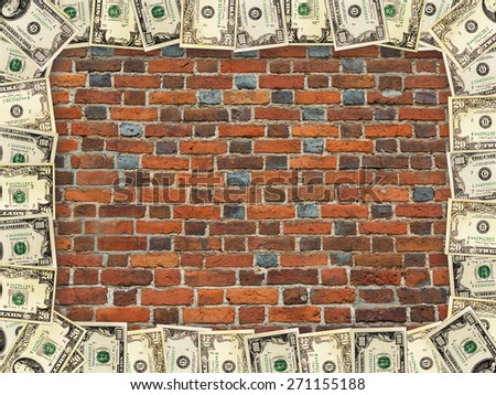 frame from dollars on the background of red brick wall