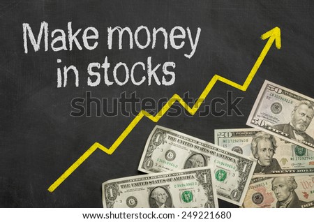 Text on blackboard with money - Make money in stocks
