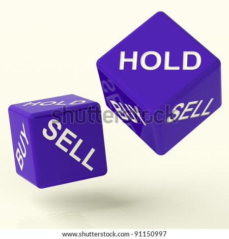 Buy Hold And Sell Blue Dice Representing Market Strategy
