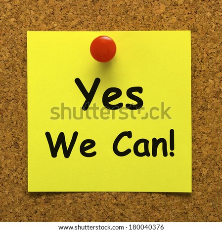 Yes We Can Note Means Don\'t Give Up
