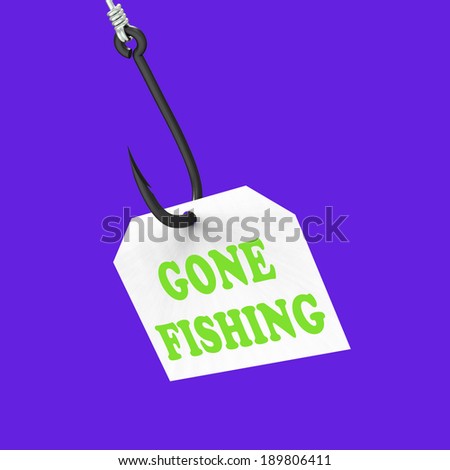 Gone Fishing On Hook Showing Relaxing Get Away And Recreation
