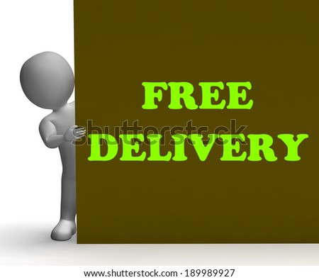 Free Delivery Sign Showing Express Shipping And No Charge Transportation