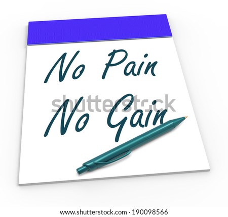 No Pain No Gain Meaning Toil And Achievements