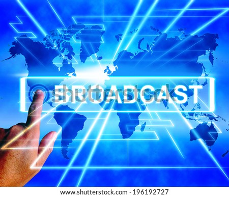 Broadcast Map Displaying Internet Broadcasting and Transmission of News