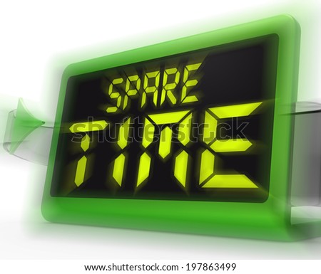 Spare Time Digital Clock Meaning Leisure Or Relaxation