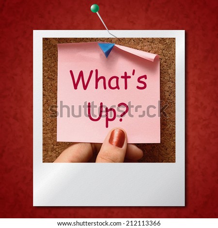 What\'s Up Photo Meaning What Is Going On