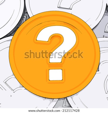 Question  Mark Coin Meaning Wondering About Money