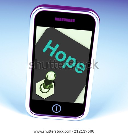 Hope Switch Phone Showing Wishing Hoping Wanting