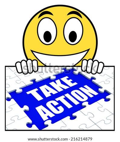 Take Action Sign Showing Motivate To Do Something