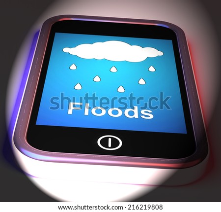 Floods On Phone Displaying Rain Causing Floods And Flooding