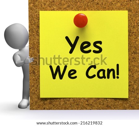 Yes We Can Note Means Don\'t Give Up Yet