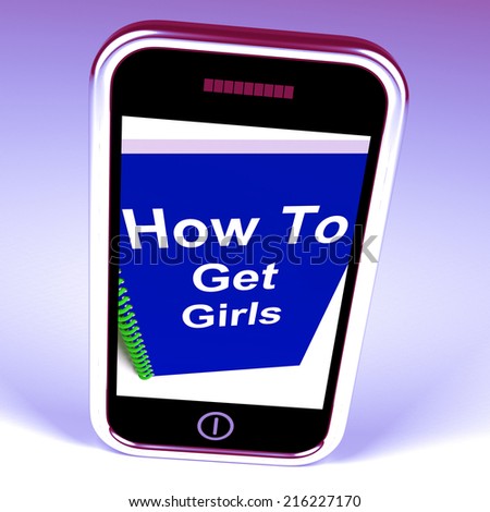 How to Get Girls on Phone Representing Getting Girlfriends