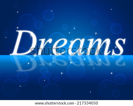 Dreams Dream Meaning Sleep Goal And Vision