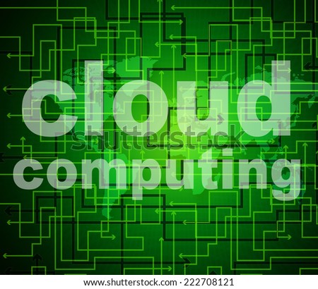 Cloud Computing Showing Computer Network And Infrastructure