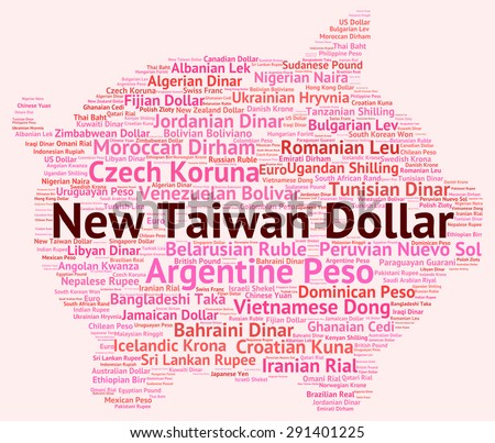 New Taiwan Dollar Indicating Foreign Currency And Wordcloud