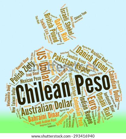 Chilean Peso Showing Foreign Currency And Currencies