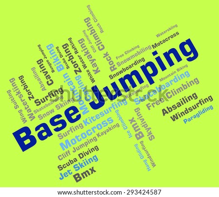 Base Jumping Showing Text Base-Jump And Parachuting