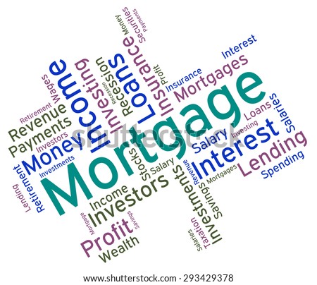 Mortgage Word Representing Borrow Money And Debt